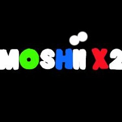 MOSHiiMOSHii