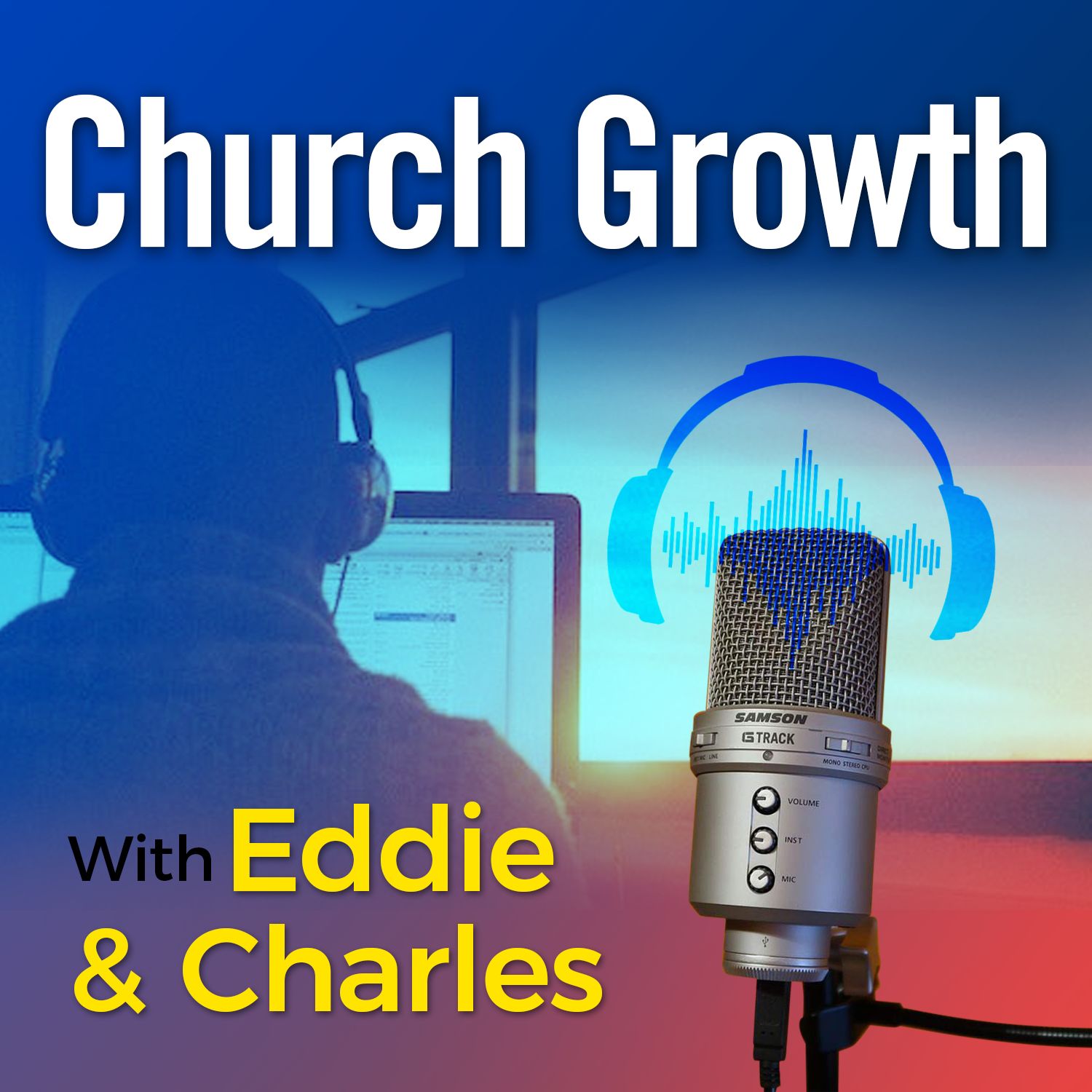 Church Growth With Eddie And Charles