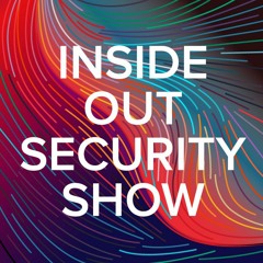 Inside Out Security Podcast