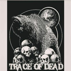 Trace Of Dead