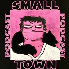 Small Town Podcast