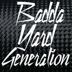 BADDA-YARD-GENERATION #SSLS