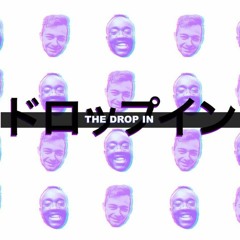 The Drop In