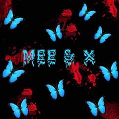 MEE & X