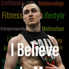 "I Believe in Me" Podcast
