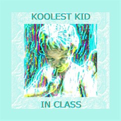 Koolest Kid in Class