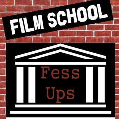 Film School Fess Ups