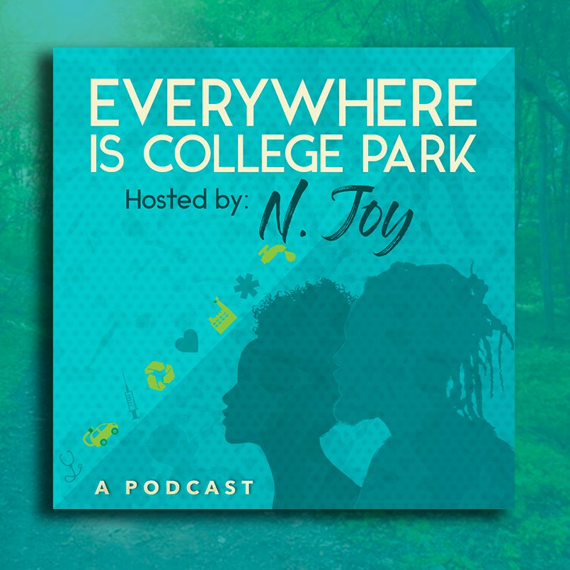 Everywhere is College Park podcast artwork