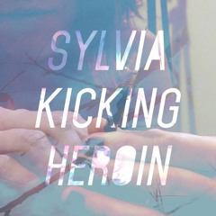 Sylvia Kicking Heroin