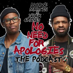 No Need For Apologies The Podcast