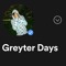 Greyter Days