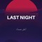 LASTNIGHT