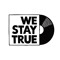 We Stay True