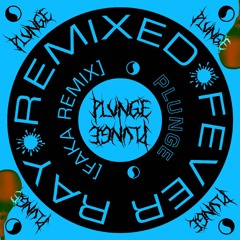 Fever Ray - Plunge [FAKA Remix]