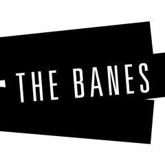 The Banes