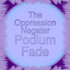 The Oppression Negater