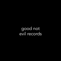good not evil records