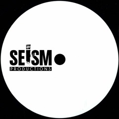 SEISM : Productions