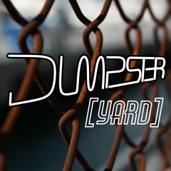 DUMPSTER [YARD]