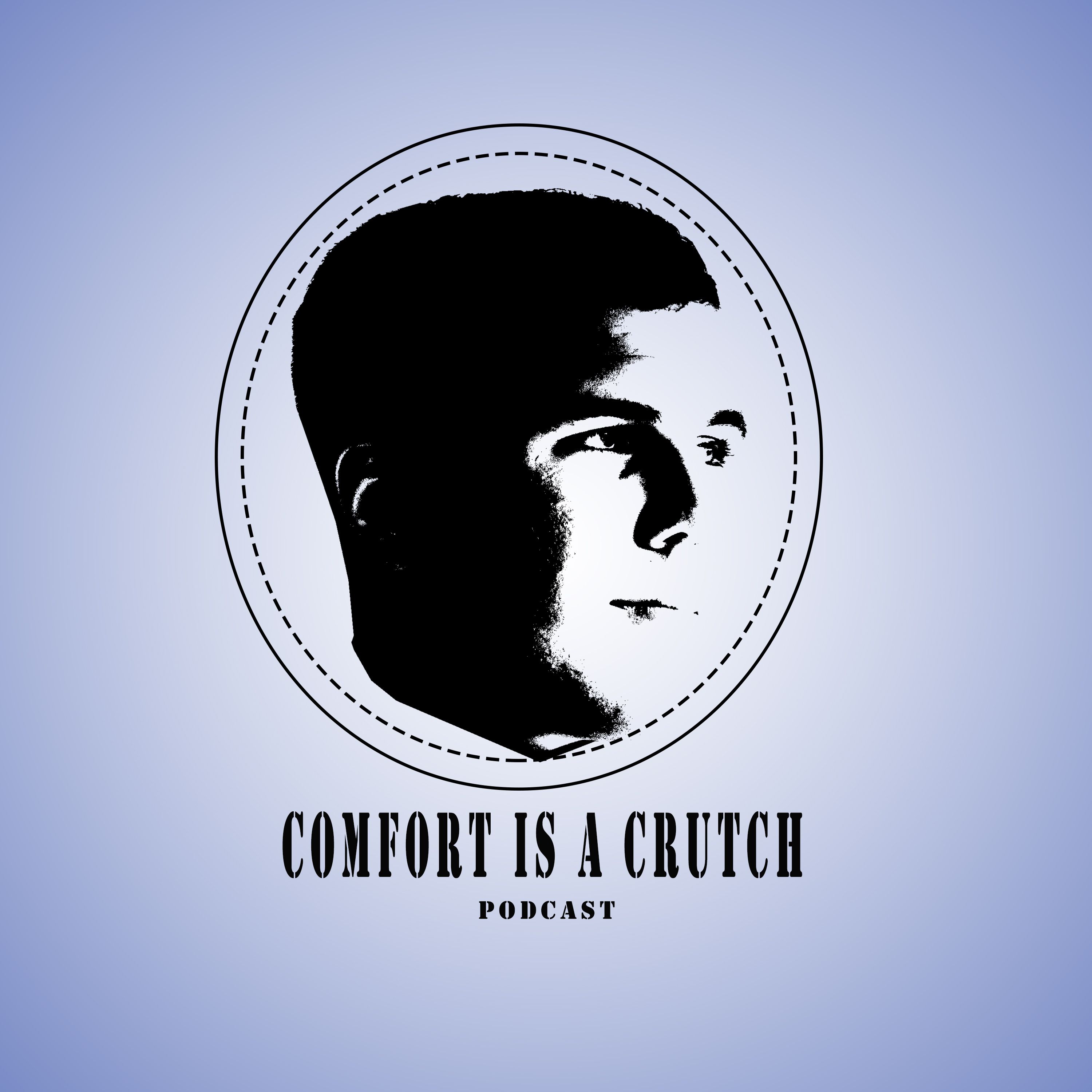 Comfort is a Crutch