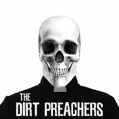 The Dirt Preachers