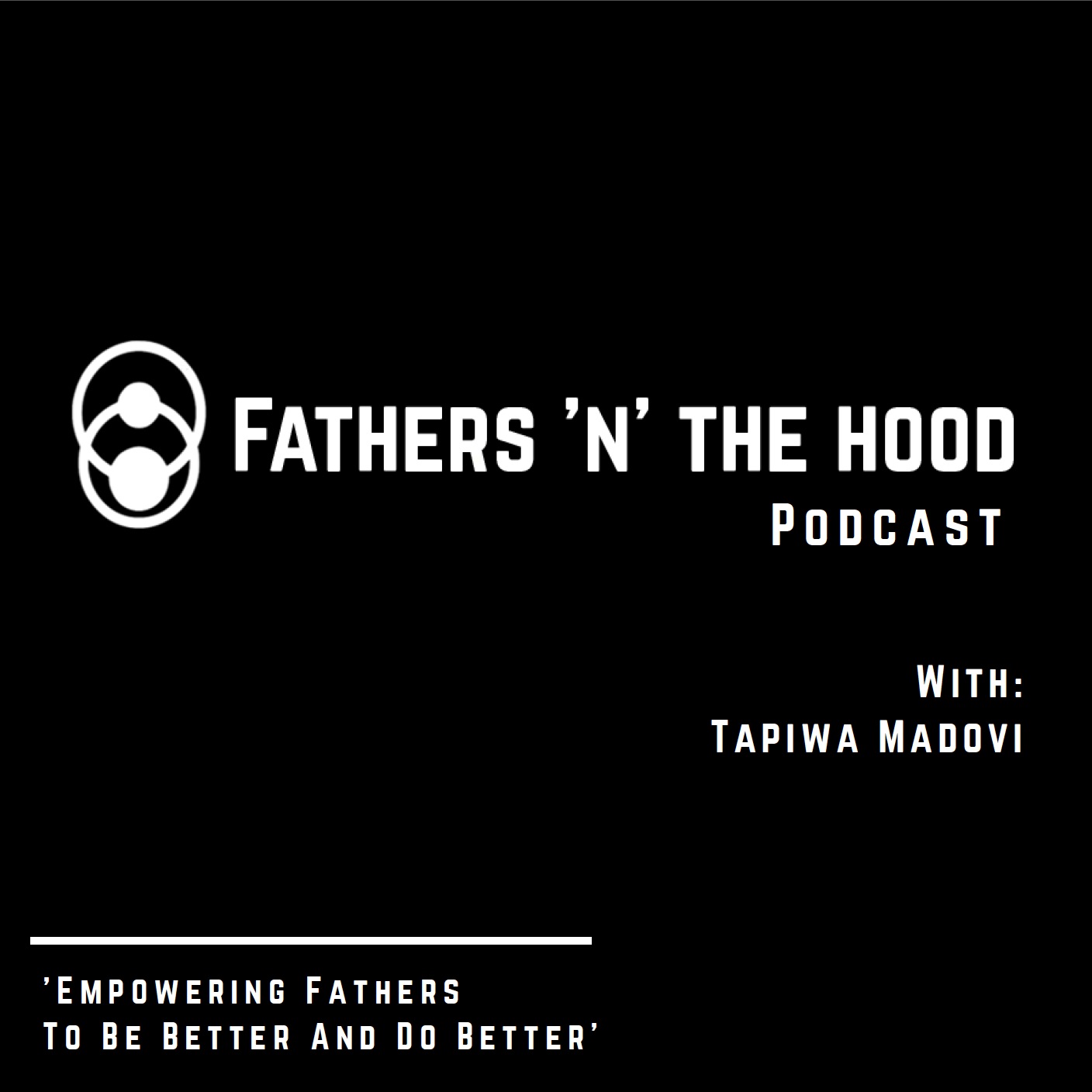 Fathers 'n' the Hood Podcast