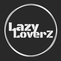 Lazy Loverz