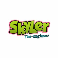 SKYLER THE ENGINEER