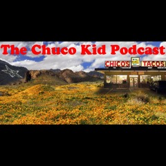 The Chuco Kid Podcast