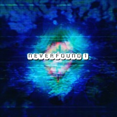 Neverfound 1
