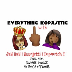 Everything Kopasetic