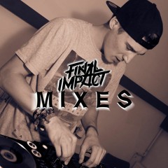 Final Impact Mixes