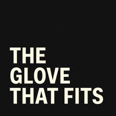 The Glove That Fits