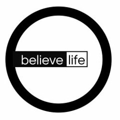 Believe Life