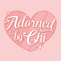 Adorned by Chi