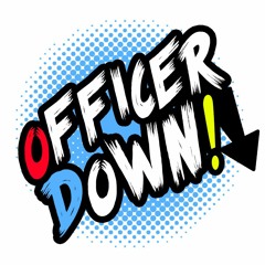 Officer Down!