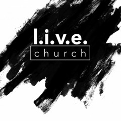 l.i.v.e church