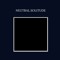 Neutral.Solitude