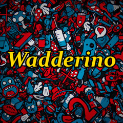 Wadderino13