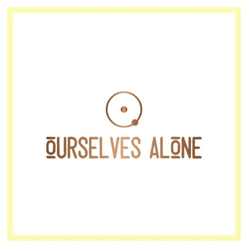 Ourselves Alone’s avatar