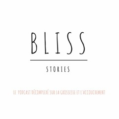 BLISS - Stories
