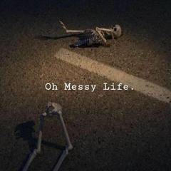 Oh Messy Life Records