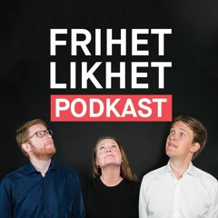Frihet, likhet, podkast