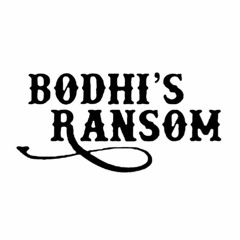 Bodhi's Ransom