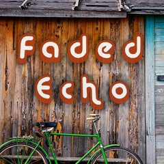 Faded Echo