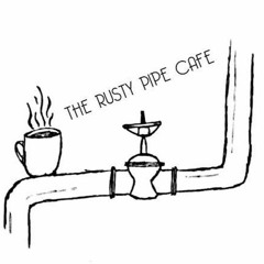 The Rusty Pipe Cafe