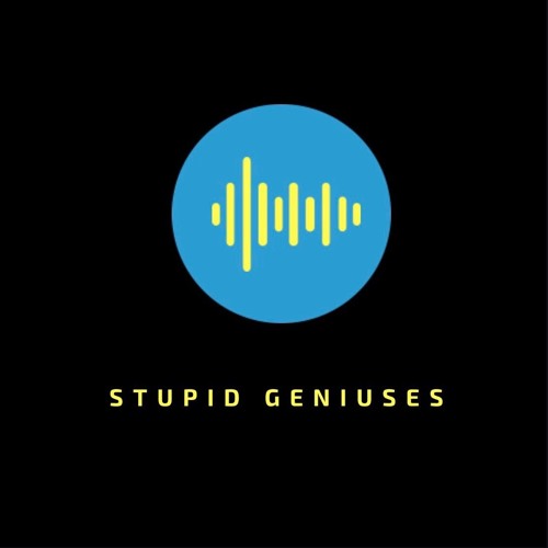 Stupid Geniuses Podcast’s avatar