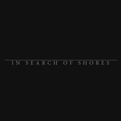 in search of shores