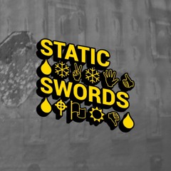 STATIC SWORDS