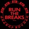 Run The Breaks